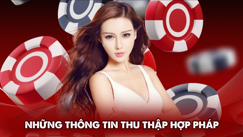 Những thông tin được phép thu thập hợp pháp